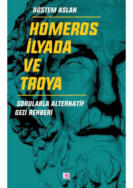 Homeros, İlyada Ve Troya