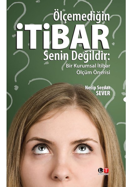 Ölçemediğin İtibar Senin Değildir