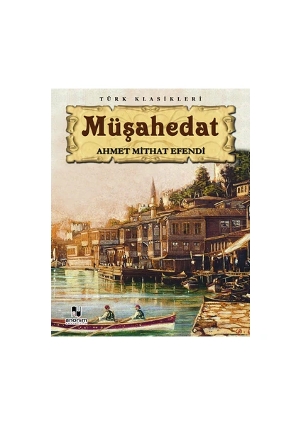 Müşahedat - A.Mithat Efendi