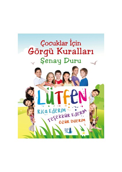 Çocuklar İçin Görgü Kuralları - Şenay Duru