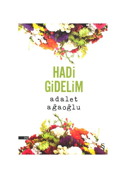 Hadi Gidelim - Adalet Ağaoğlu