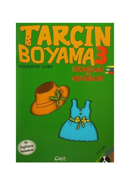 Tarçın Boyama 3 : Giysiler ve Eşyalar