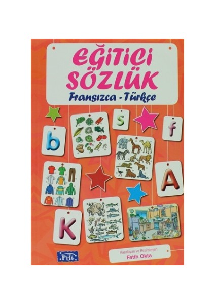 Eğitici Sözlük - Fransızca / Türkçe (Resimli) -