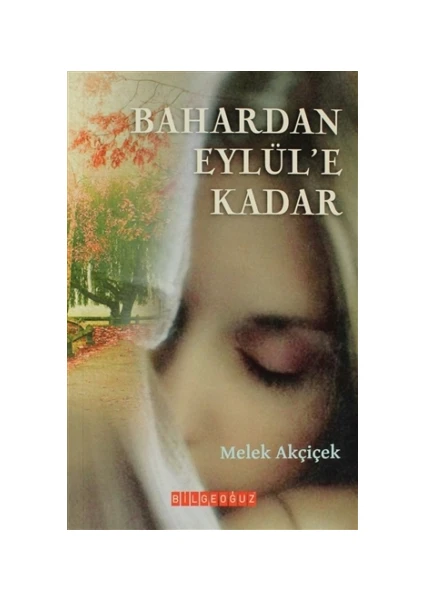 Bahardan Eylül’e Kadar