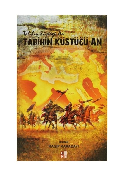 Tarihin Küstüğü An