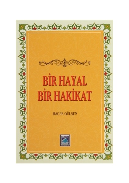 Bir Hayal Bir Hakikat