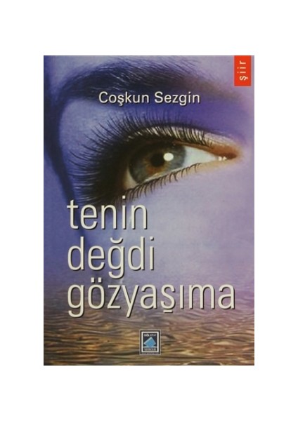 Tenin Değdi Gözyaşıma