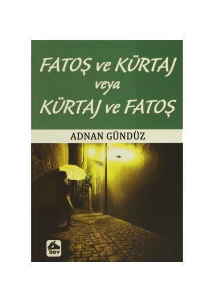 Fatoş ve Kürtaj veya Kürtaj ve Fatoş