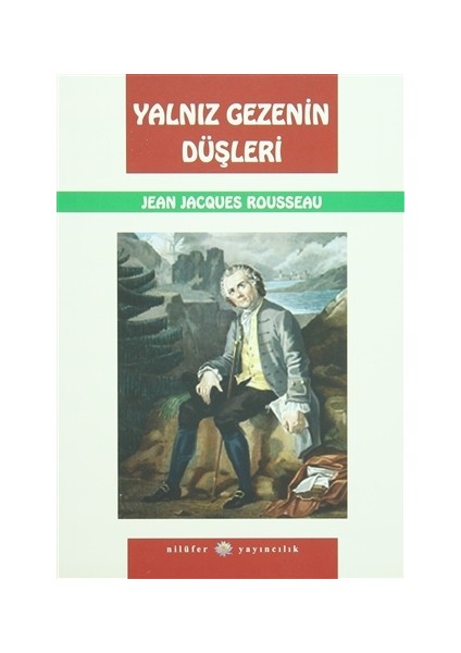 Yalnız Gezenin Düşleri - Jean Jeanjacques Rousseau