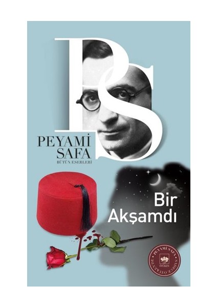 Bir Akşamdı - Peyami Safa