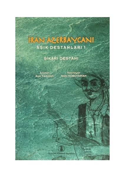 İran Azerbaycanı Aşık Destanları 1 - Şikari Destanı