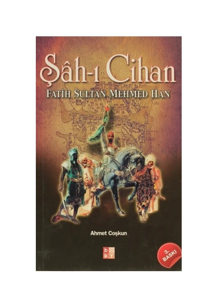 Şah-ı Cihan Fatih Sultan Mehmed Han