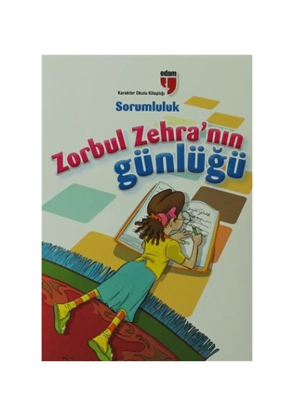 Zorbul Zehra'nın Günlüğü - Sorumluluk