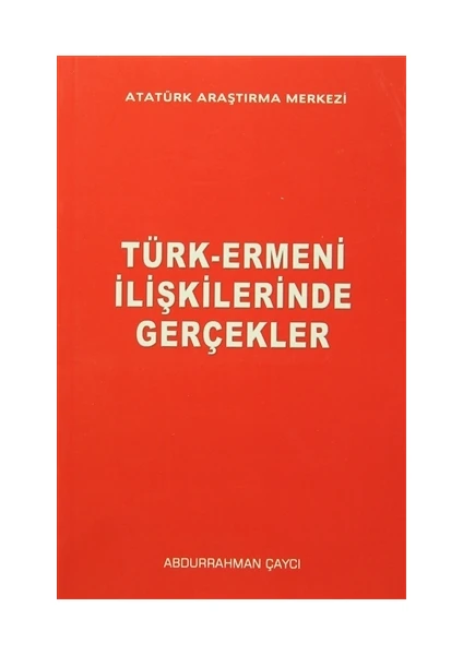 Türk-Ermeni İlişkilerinde Gerçekler