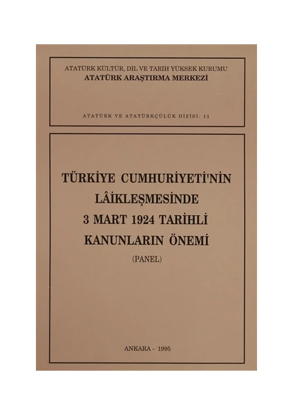 Türkiye Cumhuriyeti'nin Laikleşmesinde 3 Mart 1924 Tarihli Kanunların Önemi