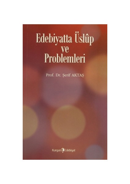 Edebiyatta Üslup ve Problemleri