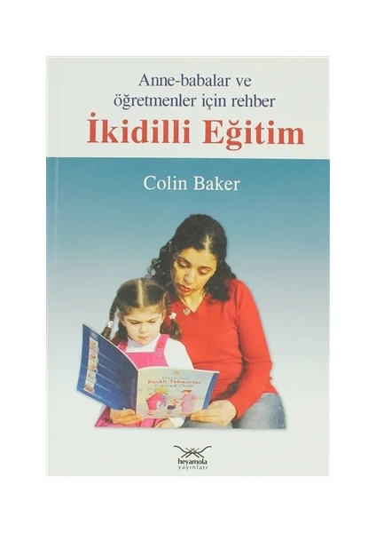 Anne-Babalar ve Öğretmenler İçin Rehber İkidilli Eğitim