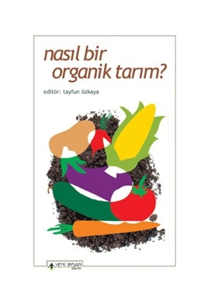 Nasıl Bir Organik Tarım