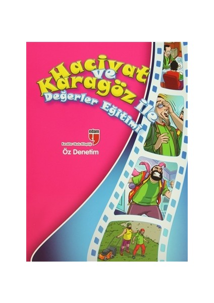 Hacivat ve Karagöz ile Değerler Eğitimi : Öz Denetim