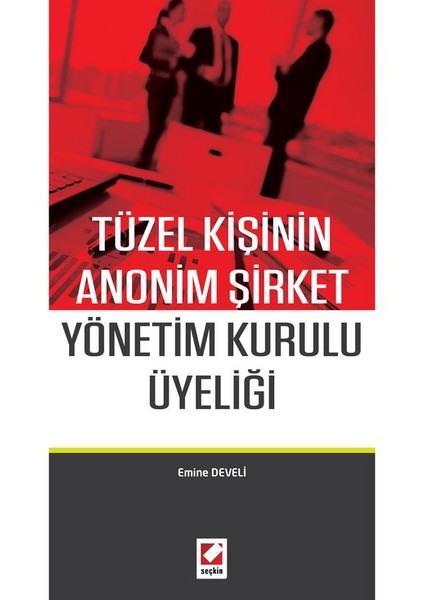 Tüzel Kişinin Anonim Şirket Yönetim Kurulu Üyeliği