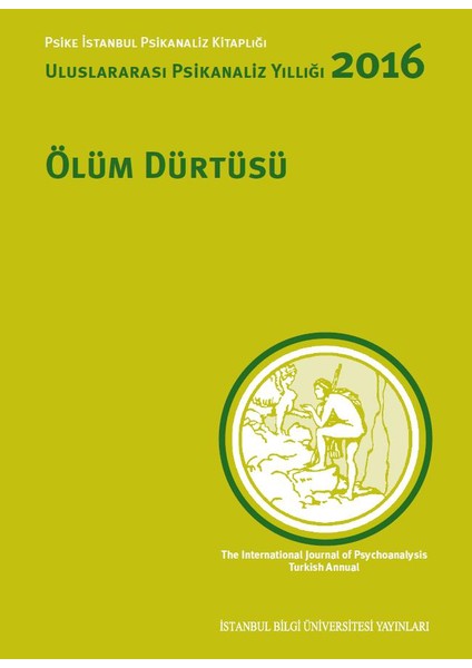 Ölüm Dürtüsü (Uluslararası Psikanaliz Yıllığı 2016)