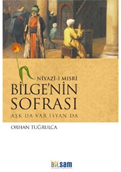 Niyazi-i Mısri Bilge’nin Sofrası