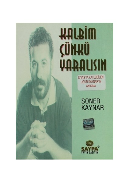 Kalbim Çünkü Yaralısın