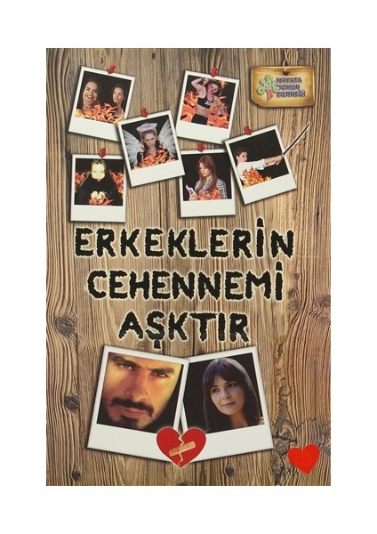 Erkeklerin Cehennemi Aşktır
