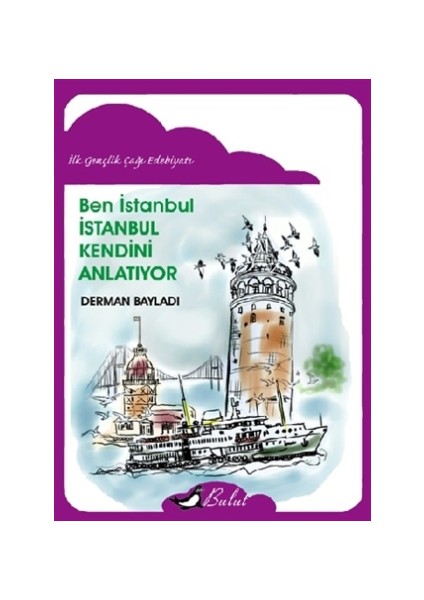 Ben İstanbul - İstanbul Kendini Anlatıyor