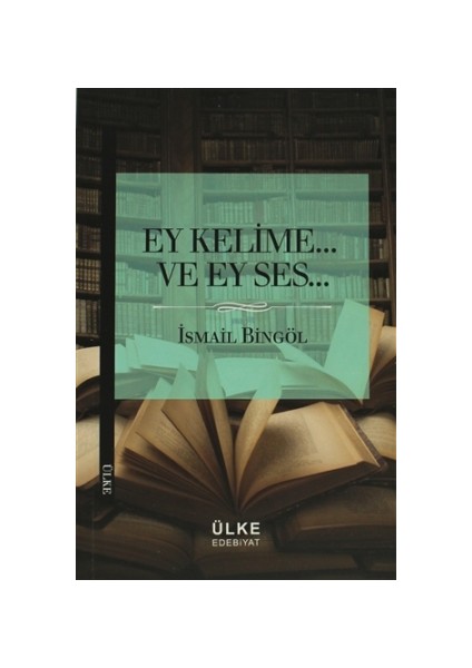 Ey Kelime... ve Ey Ses...