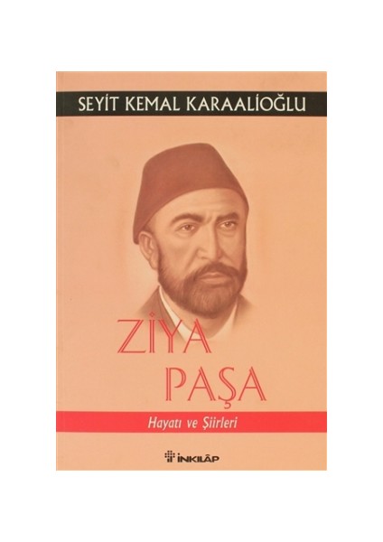 Ziya Paşa Hayatı ve Şiirleri - Seyit Kemal Karaalioğlu