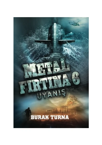 Metal Fırtına 6 : Uyanış - Burak Turna