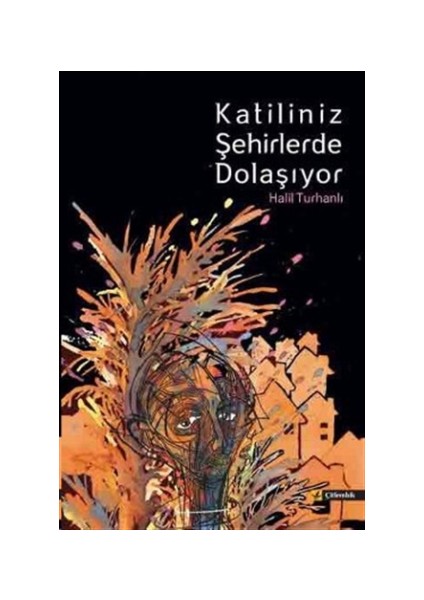 Katiliniz Şehirlerde Dolaşıyor