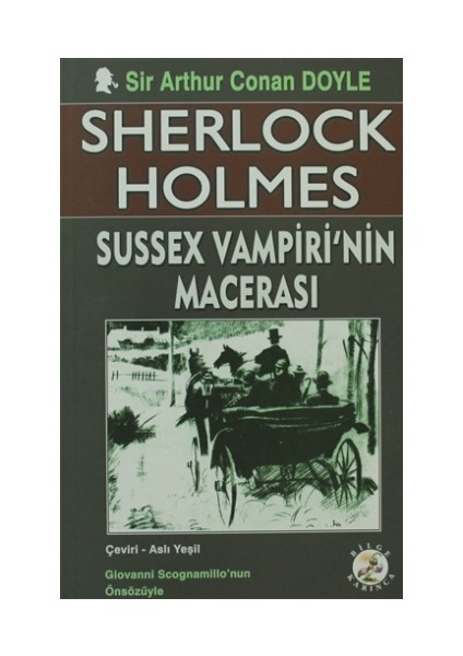 Sherlock Holmes - Sussex Vampiri’nin Macerası - Sir Arthur Conan Doyle