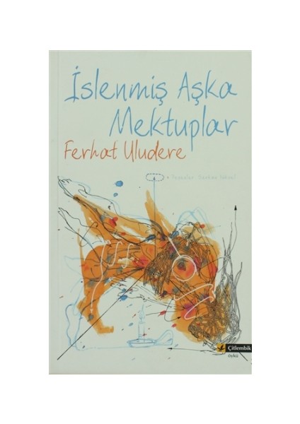 İslenmiş Aşka Mektuplar