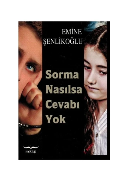 Sorma Nasılsa Cevabı Yok