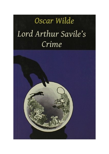 Lord Arthur Savile’s Crime