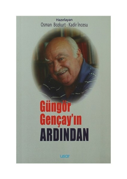 Güngör Gençay'ın Ardından