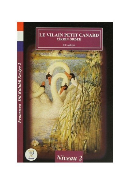 Le Vilain Petit Canard - Çirkin Ördek