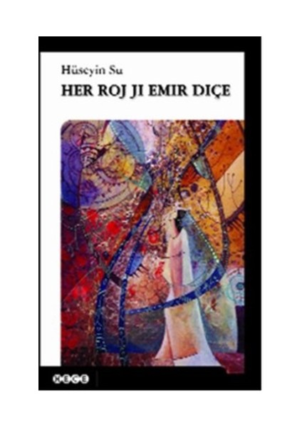 Her Roj Ji Emir Diçe