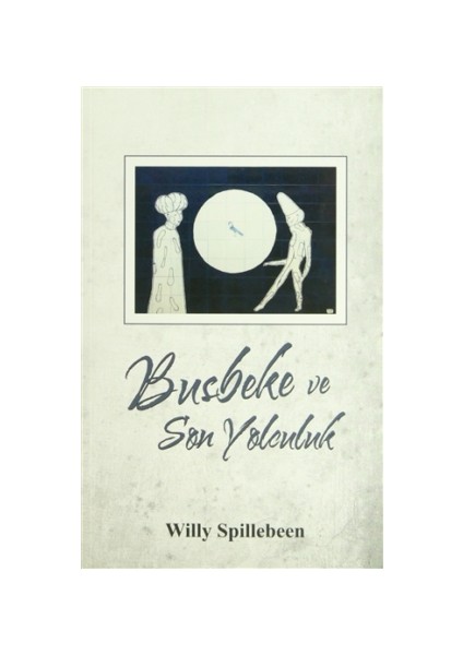 Busbeke ve Son Yolculuk