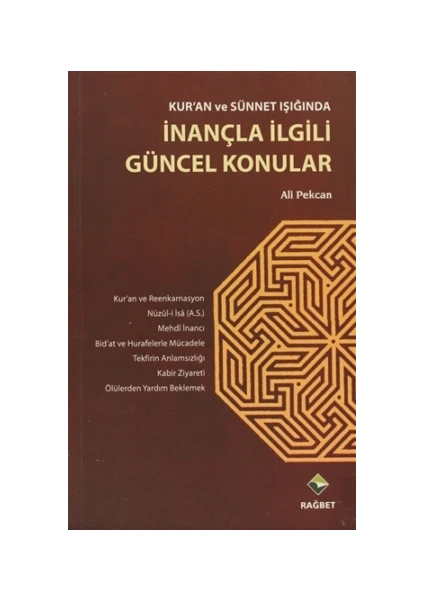 Kur'an ve Sünnet Işığında İnançla İlgili Güncel Konular