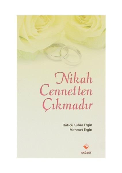 Nikah Cennetten Çıkmadır