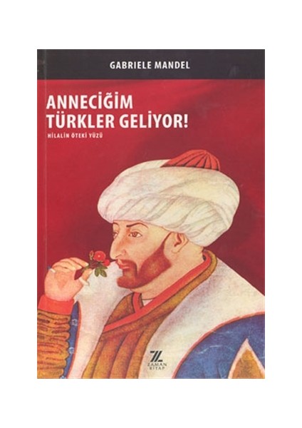 Anneciğim Türkler Geliyor