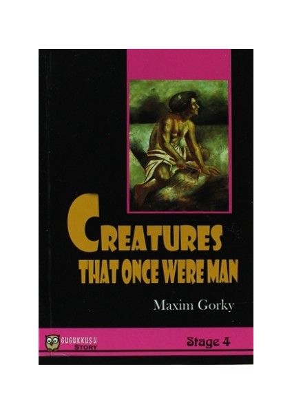 Stage 4 - Creatures That Once Were Man