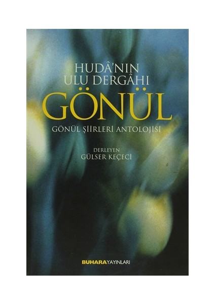 Huda'nın Ulu Dergahı Gönül