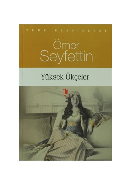 Yüksek Ökçeler - Ömer Seyfettin