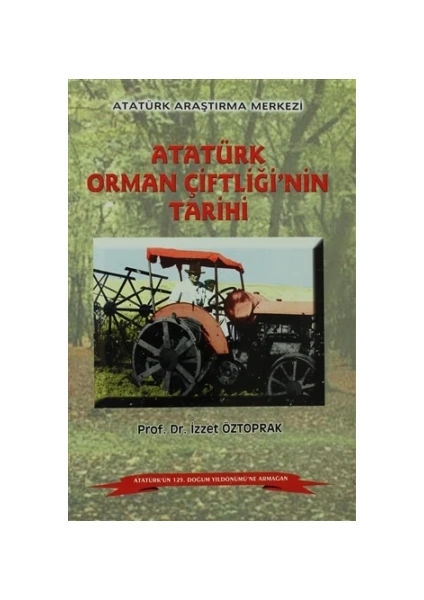 Atatürk Orman Çİftliği'nin Tarihi