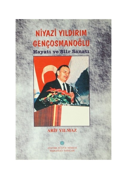 Niyazi Yıldırım Gençosmanoğlu Hayatı ve Şiir Sanatı