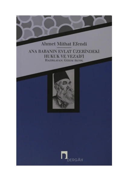 Ana Babanın Evlat Üzerindeki Hukuk ve Vezaifi - Ahmet Mithat Efendi